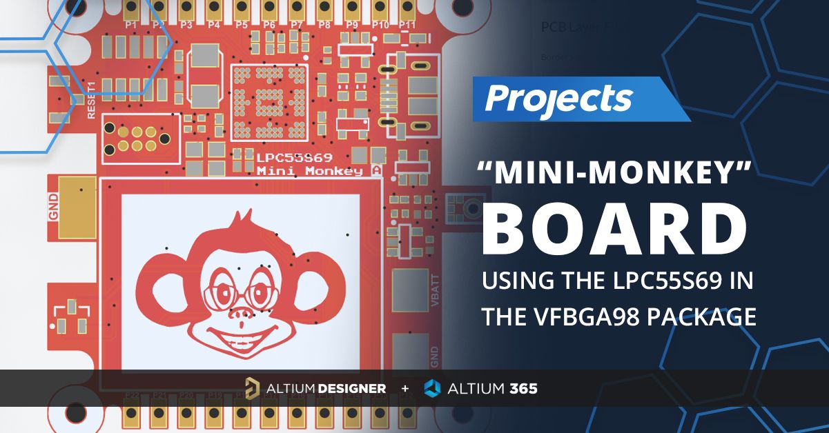 The “Mini Monkey” Board – Using the LPC55S69 in the VFBGA98